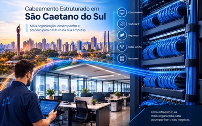 Cabeamento Estruturado em São Caetano do Sul: modernização