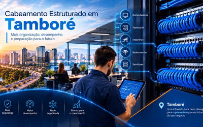Cabeamento Estruturado em Tamboré: infraestrutura de rede